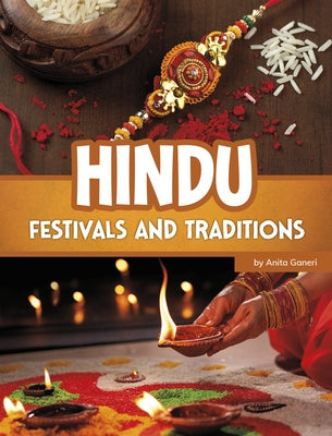 Hindu Festivals and Traditions by Ganeri, Anita