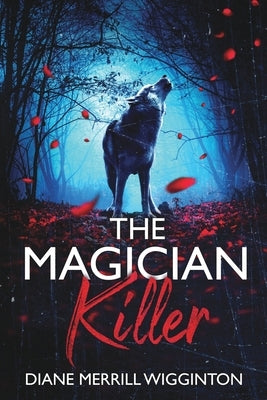 The Magician Killer by Merrill-Wigginton, Diane