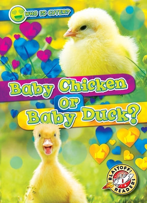 Baby Chicken or Baby Duck? by Leaf, Christina