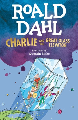Charlie and the Great Glass Elevator by Dahl, Roald