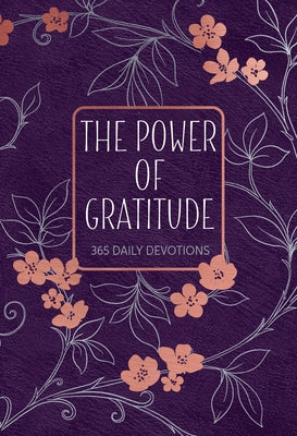 The Power of Gratitude: 365 Daily Devotions by Broadstreet Publishing Group LLC