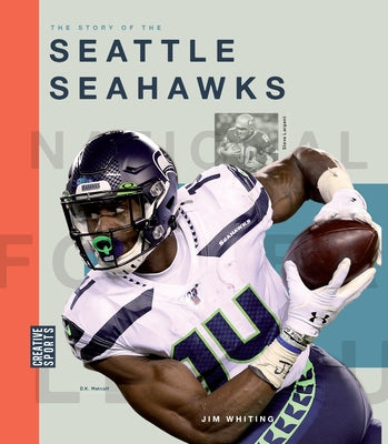 The Story of the Seattle Seahawks by Whiting, Jim