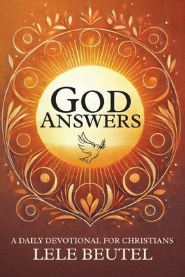 God Answers: A Daily Devotional for Christians by Beutel, Lele