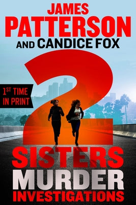 2 Sisters Murder Investigations: Don't Mess with the Bird Sisters! by Patterson, James