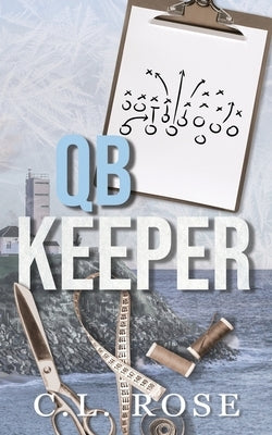 QB Keeper by Rose, C. L.