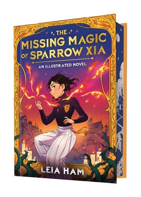 The Missing Magic of Sparrow Xia (an Illustrated Novel) by Ham, Leia