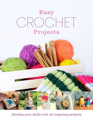 Easy Crochet Projects by Best, Amy