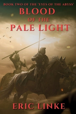 Blood of the Pale Light by Linke, Eric