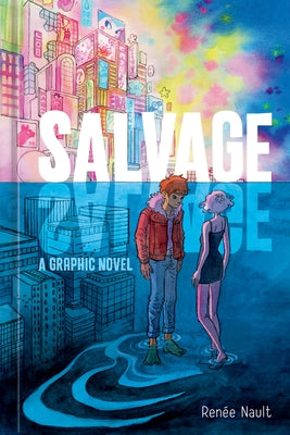 Salvage: A Graphic Novel by Nault, RenÃ©e