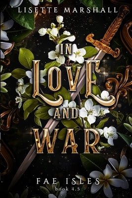 In Love and War: A Sapphic Fantasy Romance by Marshall, Lisette