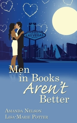 Men in Books Aren't Better by Nelson, Amanda