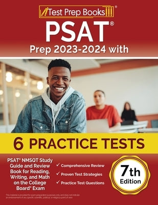 PSAT Prep 2023-2024 with 6 Practice Tests: PSAT NMSQT Study Guide and Review Book for Reading, Writing, and Math on the College Board Exam [7th Editio by Rueda, Joshua