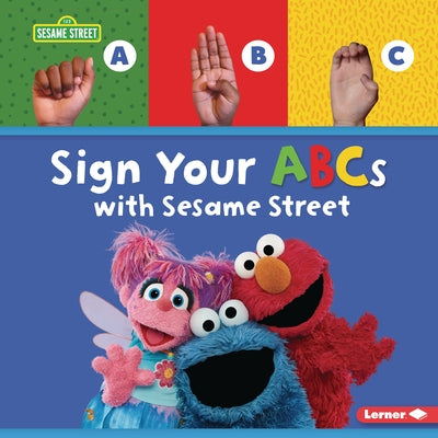 Sign Your ABCs with Sesame Street (R) by Gabor, Nicole