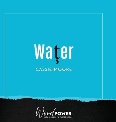 Water by Moore, Cassie