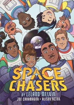 Space Chasers by Leland Melvin by Melvin, Leland