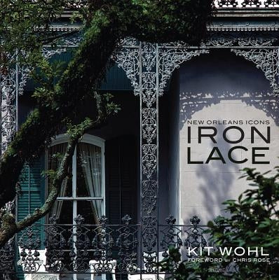 New Orleans Icons: Iron Lace by Wohl, Kit