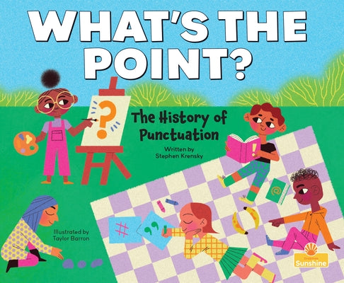 What's the Point?: The History of Punctuation by Krensky, Stephen