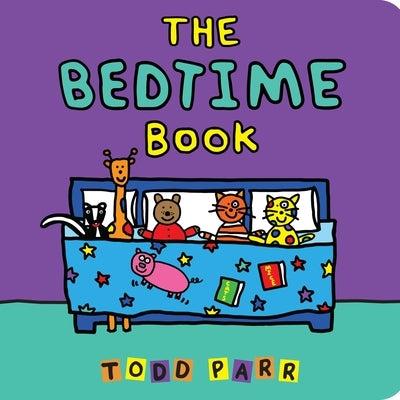 The Bedtime Book by Parr, Todd