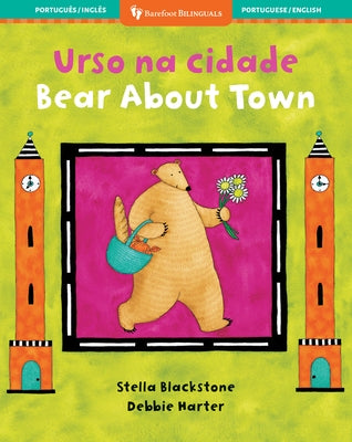 Bear about Town (Bilingual Portuguese & English) by Blackstone, Stella