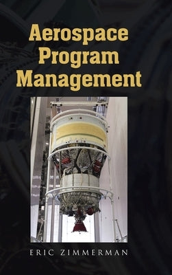 Aerospace Program Management by Zimmerman, Eric