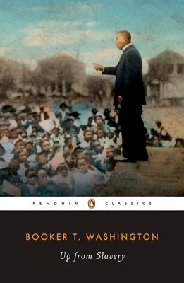 Up from Slavery by Washington, Booker T.