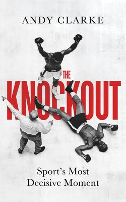 The Knockout by Clarke, Andy