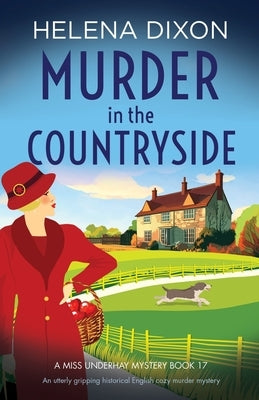 Murder in the Countryside: An utterly gripping historical English cozy murder mystery by Dixon, Helena