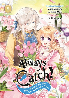 Always a Catch! 05: How I Punched My Way Into Marrying a Prince by Momoyo, Mayo