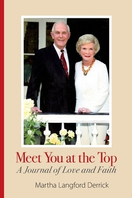 Meet You at the Top: A Journal of Love and Faith by Derrick, Martha Langford