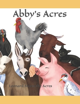 Abby's Acres: Leonard Meets the Acres by Meredith, Abigail