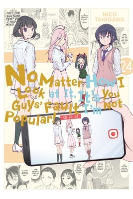 No Matter How I Look at It, It's You Guys' Fault I'm Not Popular!, Vol. 24 by Tanigawa, Nico