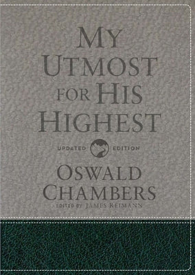 My Utmost for His Highest: Updated Language Gift Edition (a Daily Devotional with 366 Bible-Based Readings) by Chambers, Oswald