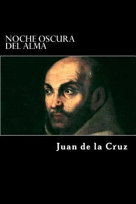 Noche Oscura del Alma by Cruz, Juan De La