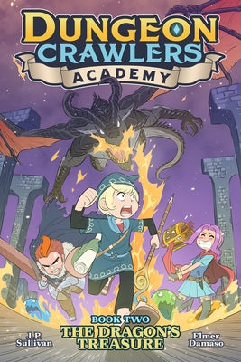 Dungeon Crawlers Academy Book 2: The Dragon's Treasure by Sullivan, J. P.