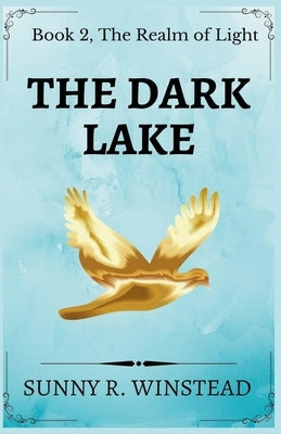 The Dark Lake by Winstead, Sunny R.