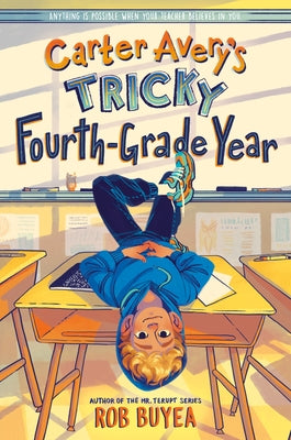 Carter Avery's Tricky Fourth-Grade Year by Buyea, Rob