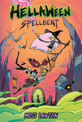 Hellaween: Spellbent: A Graphic Novel by Lawton, Moss