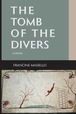 The Tomb of the Divers by Masiello, Francine