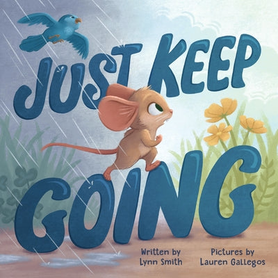 Just Keep Going by Smith, Lynn