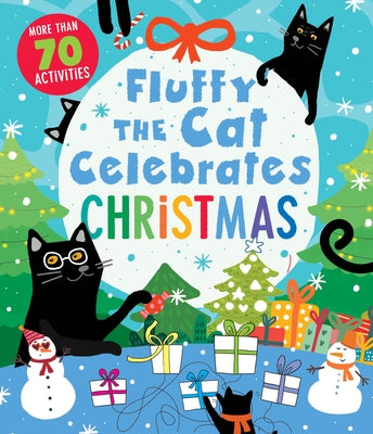 Fluffy the Cat Celebrates Christmas: More Than 70 Activities by Clever Publishing