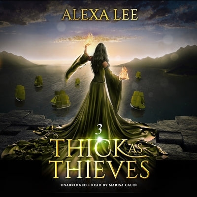 Thick as Thieves, Book 3 by Lee, Alexa