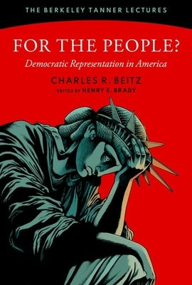 For the People?: Democratic Representation in America by Beitz, Charles R.