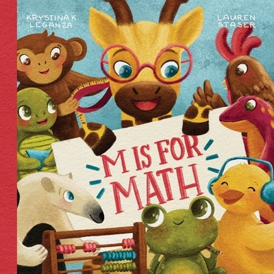 M is for Math by Leganza, Krystina K.