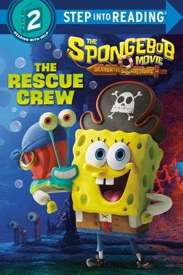 The Spongebob Movie: Search for Squarepants: The Rescue Crew by Random House