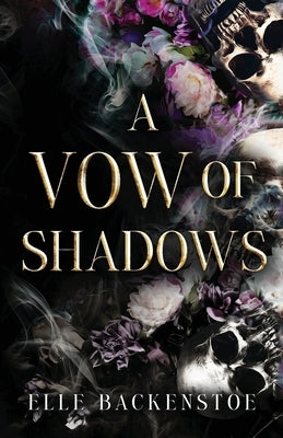 A Vow of Shadows by Backenstoe, Elle