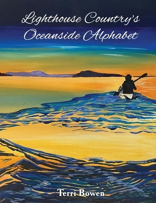 Lighthouse Country's Oceanside Alphabet by Bowen, Terri