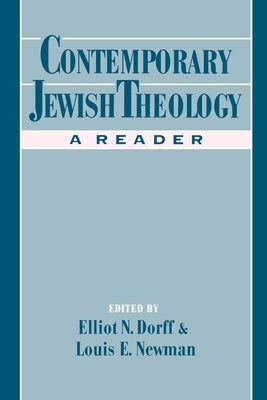 Contemporary Jewish Theology: A Reader by Dorff, Elliot N.