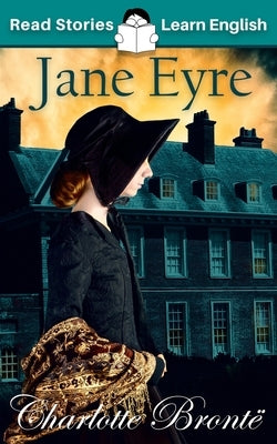 Jane Eyre: CEFR level A1+ (ELT Graded Reader) by Kovacs