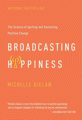 Broadcasting Happiness by Gielan, Michelle