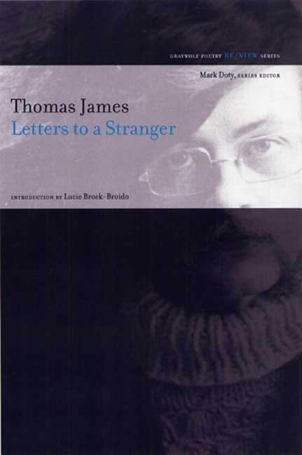 Letters to a Stranger: Poems by James, Thomas